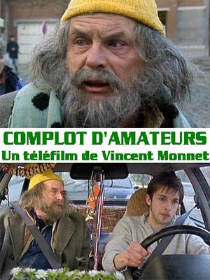 Complot d'amateurs